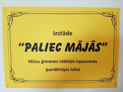 Izstāde 'Paliec mājās'